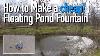 How To Make A Floating Pond Fountain